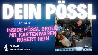 Dein Pössl Podcast - Folge 4  | Mr. Kastenwagen Robert Hein packt aus! #InsidePössl