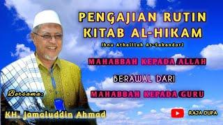 KH. Jamaluddin Ahmad, Mahabbah Kepada Allah Berawal Dari Mahabbah Kepada Guru