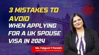 3 Mistakes To Avoid When Applying For A UK Spouse Visa In 2024