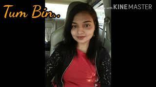 Tum Bin Song | Official | Upasna Gupta©®