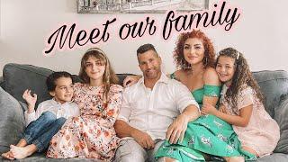 MEET OUR FAMILY - Our Story - Welcome to our Family Show