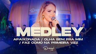 Dressah - Medley: Apaixonada / Olha Bem pra Mim / Faz Como na Primeira Vez