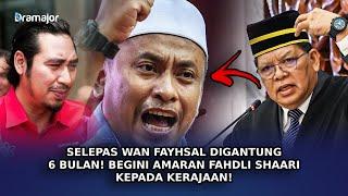 SELEPAS Wan Fayhsal Digantung 6 Bulan! Begini Amaran Fadli Shaari Kepada Kerajaan!