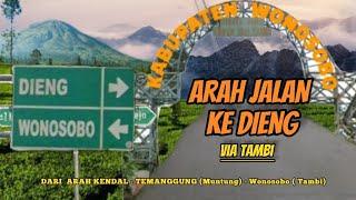 ARAH JALAN KE DIENG via Tambi