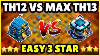 Th12 Vs Max Th13 Easy 3 Star | Th12 Attack Strategy Against Th13 | How To 3 Star Th12 Vs TH13 | Coc
