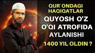 Qur'ondagi haqiqatlar: Quyosh o'z o'qi atrofida  aylanishi 1400-yil oldin?