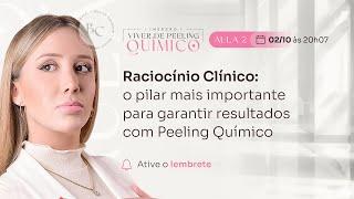 Raciocínio Clínico: como garantir resultados com Peeling Químico