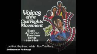 Voices of the Civil Rights Movement - "Lord Hold My Hand While I Run This Race" [Official Audio]