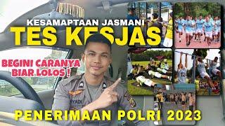 TES POLISI 2023 | TIPS LULUS KESAMAPTAAN JASMANI (KESJAS) PENERIMAAN POLRI 2023.