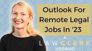 Outlook For Remote Legal Jobs in 2023 |  LAWCLERK