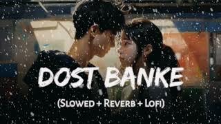 Dost Banke (SK lofi song collection ): Rahat Fateh Ali Khan X Gurnazar | Priyanka Chahar