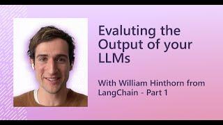 Evaluating the Output of Your LLM (Large Language Models): Insights from Microsoft & LangChain