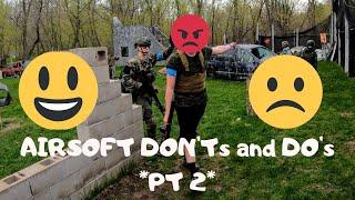 AIRSOFT DON'Ts and DO's *PART 2*