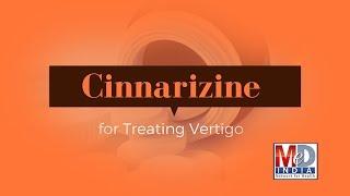 Cinnarizine for Treating Vertigo