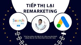 Cách Tạo Chiến Dịch Quảng Cáo Tiếp Thị Lại (Remarketing) Trong Google Ads