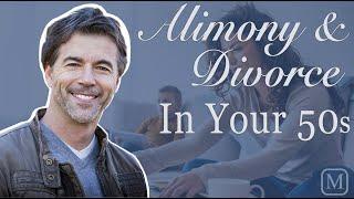 Alimony & Divorce in Your 50s