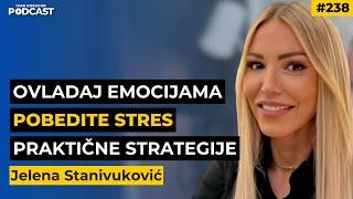 Ovladajte umom i emocijama: praktični koraci za život bez stresa — Jelena Stanivuković | IKP EP238