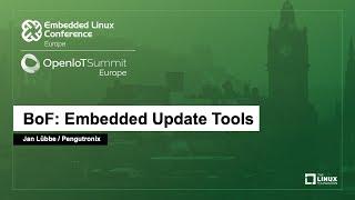 BoF: Embedded Update Tools - Jan Lübbe, Pengutronix