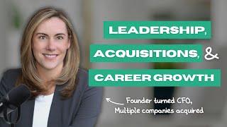 From Founder to CFO: Jessica Lanier on Leadership, Acquisitions, and Career Growth