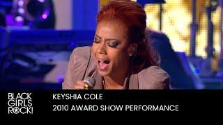 Keyshia Cole Performs at the 2010 BGR! Awards | BLACK GIRLS ROCK!