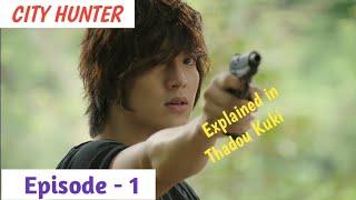 City Hunter || Episode - 1 Explained in Thadou Kuki || Korean Drama