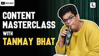 How @tanmaybhat  makes content - A Masterclass