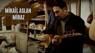 Mikail Aslan - Miraz (2005)