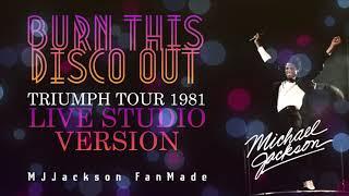 MJJackson FanMade  - Burn This Disco Out - Triumph Tour 81' (Live Studio Version)