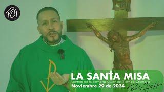 Padre Chucho - La Santa Misa (Viernes 29 de noviembre)