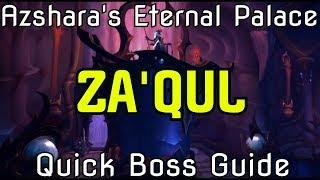 WoW BfA 8.2 Azshara's Eternal Palace Raid - Za'qul - Quick Boss Guide (LFR/N/HC)