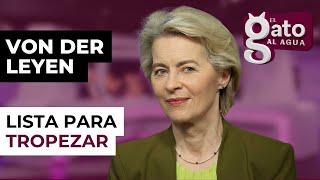 Von der Leyen, lista para tropezar con la misma piedra en este legislatura