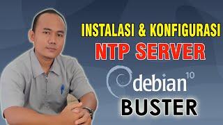 Instalasi dan Konfigurasi NTP Server Pada Debian 10 Buster