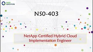 NS0-403 Practice Test Questions - NetApp Certified Hybrid Cloud Implementation Engineer