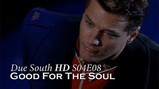 Due South HD - S04E08 - Good For The Soul