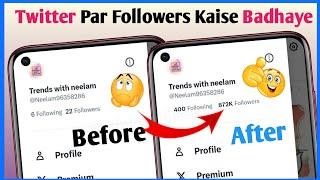 Twitter par followers kaise badhaye | How to increase followers on twitter | X Twitter follower 2024