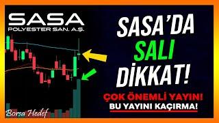 SASA'DA SALI DİKKAT!! - Sasa Hisse Analiz - Yorum - Alınır mı - Sasa Polyester - ÖNEMLİ GELİŞME!