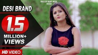 Desi Brand | Sunil Guladi | Anjali Raghav |  Haryanvi songs Haryanavi 2017 | VOHM