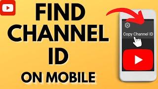 How to Find YouTube Channel ID on Mobile - iPhone & Android