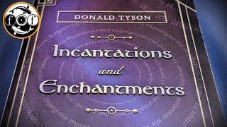 Incantations and Enchantments by Donald Tyson - Full Review