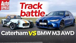 BMW M3 xDrive vs Caterham 360R: TRACK BATTLE | Auto Express