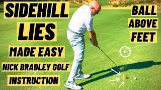 SideHill lies made EASY! SUCCESS Ball Above Feet! - Nick Bradley Golf Instruction