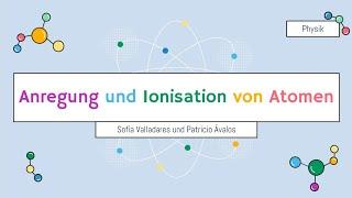 Anregung und Ionisation von Atomen