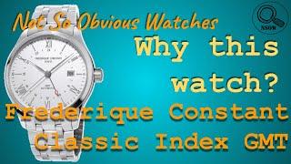 Why this Watch: Frederique Constant Classic Index GMT