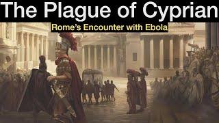 The Plague of Cyprian: Rome's Encounter with Ebola