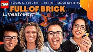 pocketsmasterbuilds - Full of Brick - S6, E8 - Feb 28/25