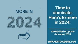 What's in store for 2024? | Mortgage Mark