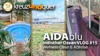 AIDAblu Indischer Ozean Vlog #15 Wellness Oase & Abreise