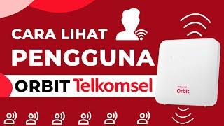 CARA MELIHAT PENGGUNA WIFI ORBIT TELKOMSEL SERTA CARA BLOKIR LANGSUNG PENGGUNA ILEGAL