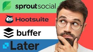 Sprout Social vs Hootsuite vs Buffer vs Later (which is best?)