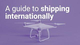 A guide to shipping internationally